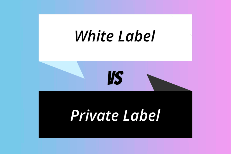 White Label Vs Private Label Which One Is Ideal For You white-label-vs-private-label-which-one-is-ideal-for-you